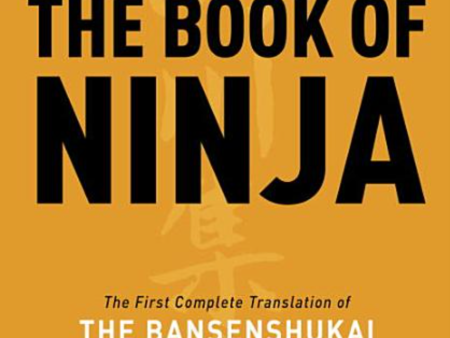 The Book of Ninja: The Bansenshukai - Japan s Premier Ninja Manual (Hardcover) by Antony Cummins & Yoshie Manami on Sale